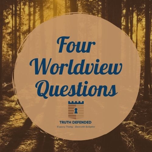 Four Worldview Questions